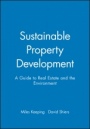Sustainable Property Development: A Guide to Real Estate and the Environment - ISBN 9780632058044