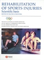 The Encyclopaedia of Sports Medicine: An IOC Medical Commission Publication: Scientific Basis Rehabilitation of Sports Injuries - ISBN 9780632058136