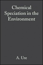 Chemical Speciation in the Environment - ISBN 9780632058488