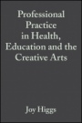 Professional Practice in Health, Education and the Creative Arts - ISBN 9780632059331