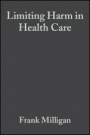 Limiting Harm in Health Care: A Nursing Perspective - ISBN 9780632059966