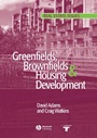 Greenfields, Brownfields and Housing Development - ISBN 9780632063871