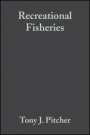 Recreational Fisheries: Ecological, Economic and Social Evaluation - ISBN 9780632063918