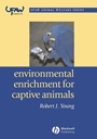 Environmental Enrichment for Captive Animals - ISBN 9780632064076