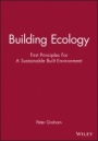 Building Ecology: First Principles For A Sustainable Built Environment - ISBN 9780632064137