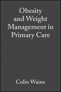 Obesity and Weight Management in Primary Care - ISBN 9780632065141