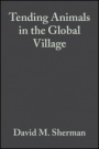 Tending Animals in the Global Village: A Guide to International Veterinary Medicine - ISBN 9780683180510