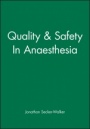 Quality & Safety In Anaesthesia - ISBN 9780727908285