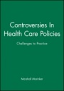 Controversies In Health Care Policies: Challenges to Practice - ISBN 9780727908940