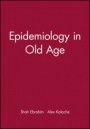 Epidemiology in Old Age - ISBN 9780727909480
