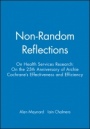 Non–Random Reflections: On Health Services Research: On the 25th Anniversary of Archie Cochranes Effectiveness and Efficiency - ISBN 9780727911513