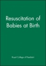 Resuscitation of Babies at Birth - ISBN 9780727911797