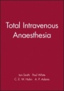Total Intravenous Anaesthesia - ISBN 9780727911919