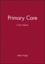 Primary Care: Core Values - ISBN 9780727912688