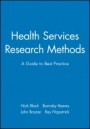 Health Services Research Methods: A Guide to Best Practice - ISBN 9780727912756