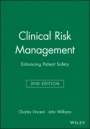 Clinical Risk Management: Enhancing Patient Safety - ISBN 9780727913920