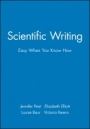 Scientific Writing: Easy When You Know How - ISBN 9780727916259