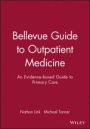 Bellevue Guide to Outpatient Medicine: An Evidence–based Guide to Primary Care - ISBN 9780727916808
