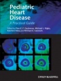 Pediatric Heart Disease: A Clinical Guide - ISBN 9780727918611