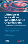 Diffusion of Innovations in Health Service Organisations: A Systematic Literature Review - ISBN 9780727918697
