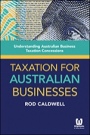 Taxation for Australian Businesses: Understanding Australian Business Taxation Concessions - ISBN 9780730309321