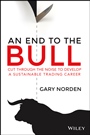 An End to the Bull: Cut Through the Noise to Develop a Sustainable Trading Career - ISBN 9780730311447