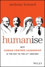 Humanise: Why Human–Centred Leadership is the Key to the 21st Century - ISBN 9780730316640