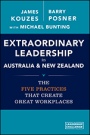 Extraordinary Leadership in Australia and New Zealand: The Five Practices that Create Great Workplaces - ISBN 9780730316695