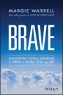 Brave: 50 Everyday Acts of Courage to Thrive in Work, Love and Life - ISBN 9780730319184