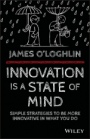 Innovation is a State of Mind: Simple strategies to be more innovative in what you do - ISBN 9780730324393