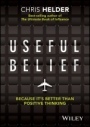 Useful Belief: Because Its Better Than Positive Thinking - ISBN 9780730327417