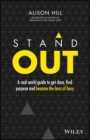 Stand Out: A Real World Guide to Get Clear, Find Purpose and Become the Boss of Busy - ISBN 9780730330820