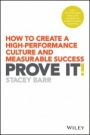 Prove It!: How to Create a High–Performance Culture and Measurable Success - ISBN 9780730336228