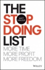 The Stop Doing List: More Time, More Profit, More Freedom - ISBN 9780730337447