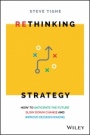 Rethinking Strategy: How to anticipate the future, slow down change, and improve decision making - ISBN 9780730368335