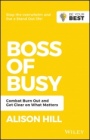 Boss of Busy: Combat Burn Out and Get Clear on What Matters - ISBN 9780730369592