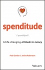 Spenditude: A Life–changing Attitude to Money - ISBN 9780730372035