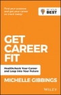 Get Career Fit: Healthcheck Your Career and Leap Into Your Future - ISBN 9780730382072