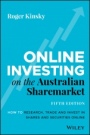 Online Investing on the Australian Sharemarket: How to Research, Trade and Invest in Shares and Securities Online - ISBN 9780730385080