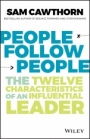 People Follow People: The Twelve Characteristics of an Influential Leader - ISBN 9780730388555