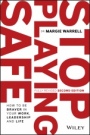 Stop Playing Safe: How To Be Braver in Your Work, Leadership and Life - ISBN 9780730394587