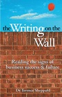 The Writing on the Wall: Reading the Signs of Business Success and Failure - ISBN 9780731406005