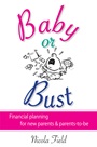 Baby or Bust: Financial Planning for New Parents and Parents–to–be - ISBN 9780731406319