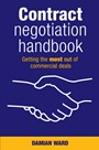 Contract Negotiation Handbook: Getting the Most Out of Commercial Deals - ISBN 9780731407200