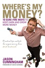 Wheres My Money?: 10 Sure–Fire Ways to Keep, Earn and Grow More Money - ISBN 9780731408337
