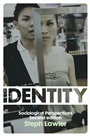 Identity: Sociological Perspectives - ISBN 9780745654164