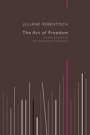 The Art of Freedom: On the Dialectics of Democratic Existence - ISBN 9780745682136