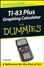 TI–83 Plus Graphing Calculator For Dummies - ISBN 9780764549700