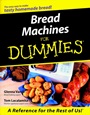 Bread Machines For Dummies - ISBN 9780764552410