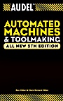 Audel Automated Machines and Toolmaking - ISBN 9780764555282